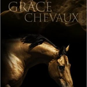 Grâce aux chevaux